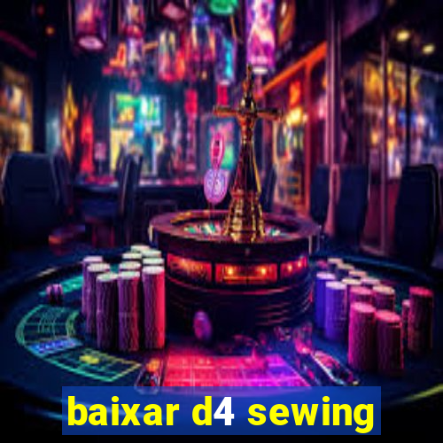 baixar d4 sewing